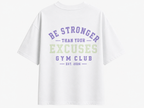 Be stronger than your excuses - Boxy Unisex T-Shirt in Größe S / Weiß